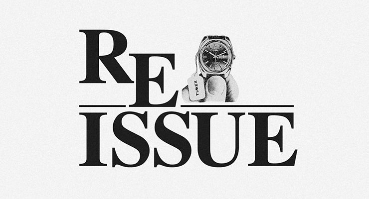 Black and white graphic featuring the word "REISSUE" in bold, uppercase serif typography. A vintage Timex wristwatch is integrated between the letters "E" and "I", appearing vertically as if worn on a wrist, emphasizing the retro theme of the "Reissue" collection. The clean background draws attention to the timeless design of the watch and the bold type.
